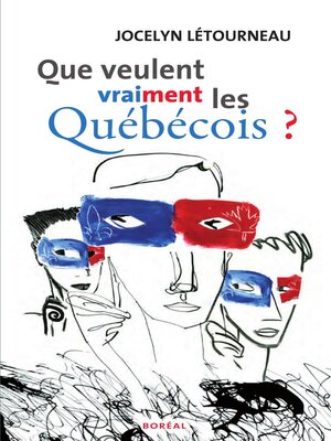 cover image of Que veulent vraiment les québécois ?